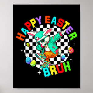 Happy easter bruh bunny for kids boys girls womenH Poster