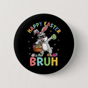 Happy Easter Bruh Funny Bunny Rabbit Easter Kids B 6 Cm Round Badge