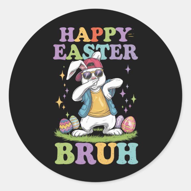 Happy Easter Bruh Funny Dabbing Bunny Rabbit Bro Classic Round Sticker (Front)