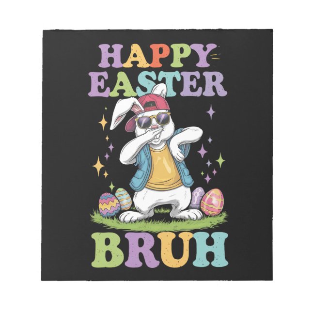 Happy Easter Bruh Funny Dabbing Bunny Rabbit Bro Notepad (Front)