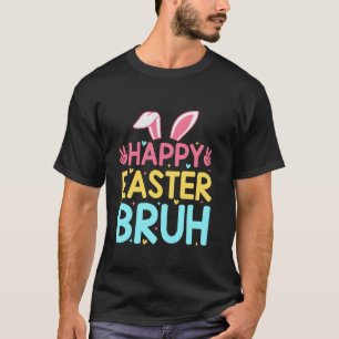 Happy Easter Bruh Funny Easter Day Bunny Boys Kids T-Shirt