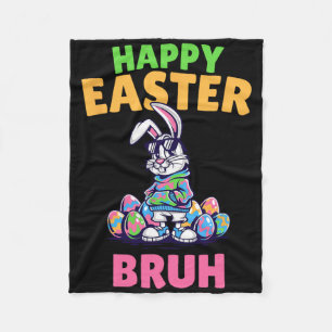Happy Easter Bruh- Funny Easter Gen Alpha Boy East Fleece Blanket