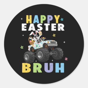 Happy Easter Bruh Funny Monster Truck Bunny Eggs B Classic Round Sticker