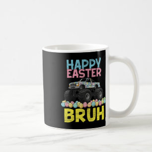 Happy Easter Bruh Funny Monster Truck Bunny Eggs B Coffee Mug