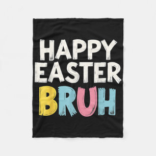 Happy Easter Bruh Meme Funny Bunny Bro Teens Boys Fleece Blanket