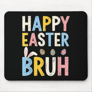 Happy Easter Bruh Meme Funny Bunny Bro Teens Boys Mouse Pad