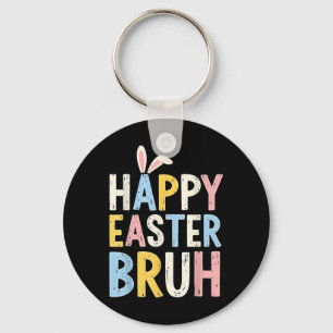 Happy Easter Bruh Meme Funny Bunny Eggs Teens Boys Key Ring