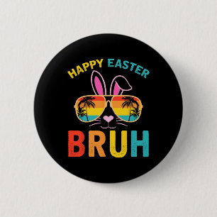 Happy Easter Bruh Shirt Bruh Meme Funny Saying Bro 6 Cm Round Badge