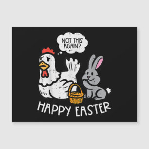 Happy Easter Bunny Chicken Not Again Funny Men Wom