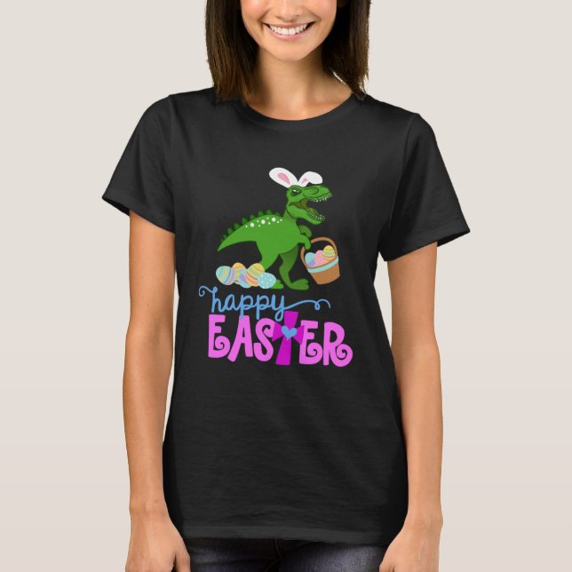 HAPPY EASTER Bunny Dinosaur Rex Egg Hunt Toddler G T-Shirt (Front)