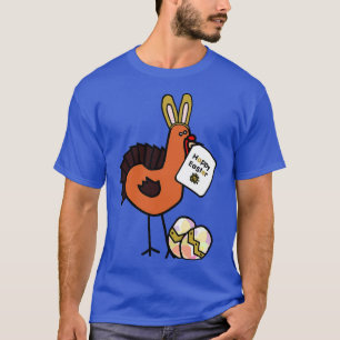 Happy Easter Bunny Ears On Thanksgiving Turkey  T-Shirt