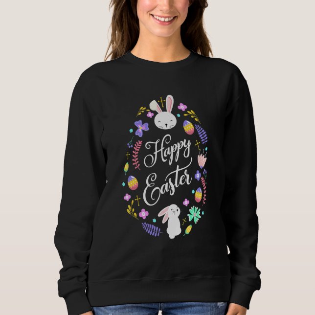 Happy Easter Bunny Easter Eggs 1 Sweatshirt (Front)