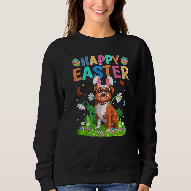 Happy Easter Bunny Egg Funny Bulldog Easter Sunday Sweatshirt (Front)