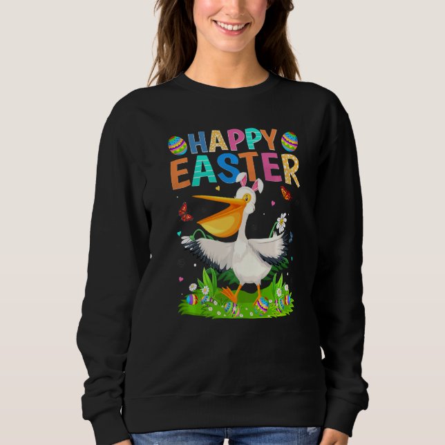 Happy Easter Bunny Egg Funny Pelican Bird Easter S Sweatshirt (Front)