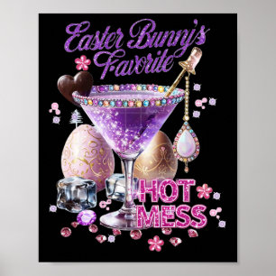 Happy Easter Bunny Favorite Hot Mess Cute Martini Poster