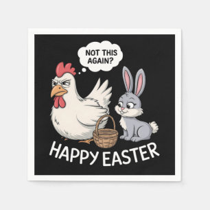 Happy Easter Bunny Rabbit Chicken Not This Again Napkin