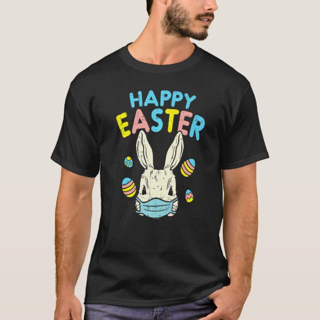 Happy Easter Bunny Wearing Face Mask Eggs  Quarant T-Shirt (Front)