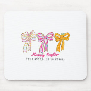 Happy Easter Coquette Bunny Bow True Story He Is R Mouse Pad
