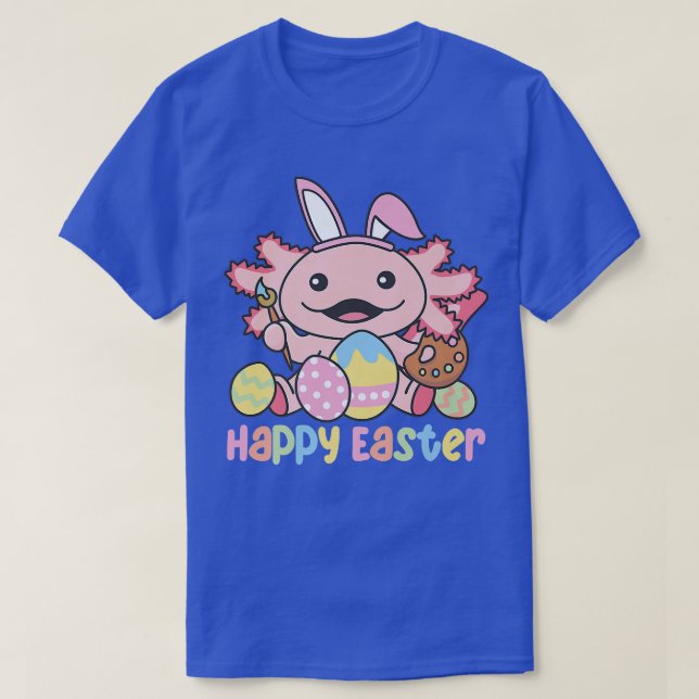 Happy Easter Cute Aolotl For Easter With Easter Eg T-Shirt (Design Front)