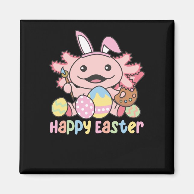 Happy Easter Cute Axolotl Easter With Easter Eggs Magnet (Front)