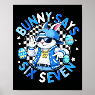 Happy easter cute bunny says six seven 6 7 meme 67 poster