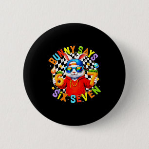 Happy easter cute bunny says six seven 6 7 meme bo cm round badge