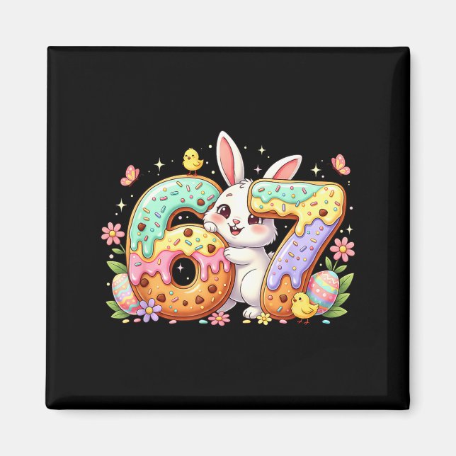 Happy Easter Day 67 Bunny Six Seven Easter 6 7 Eas Magnet (Front)