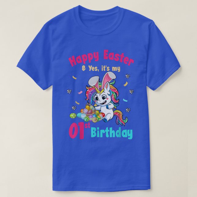 Happy Easter Day And Yes It's My 1st Birthday Unic T-Shirt (Design Front)