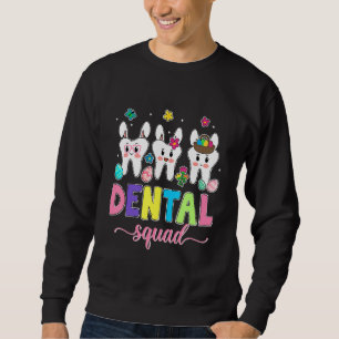 Happy Easter Day Bunny Ears Cute Tooth Dentist Den Sweatshirt