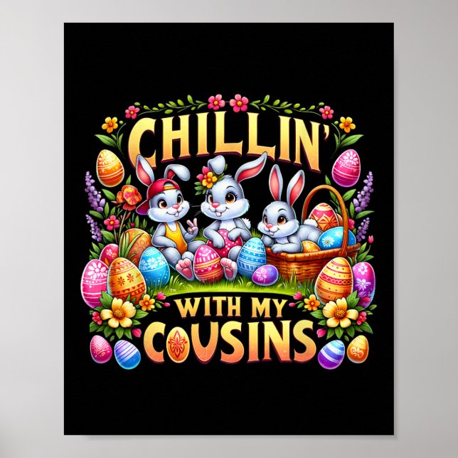 Happy Easter Day Chillin' With My Cousin Easter Da Poster (Front)