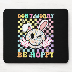 Happy Easter Day Dont Worry Be Hoppy Groovy Bunny  Mouse Pad
