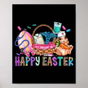 Happy Easter Day Egg Bunny Nurse Stethoscope Nursi Poster