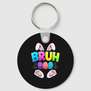 Happy easter day girls boys easter funny bruh key ring