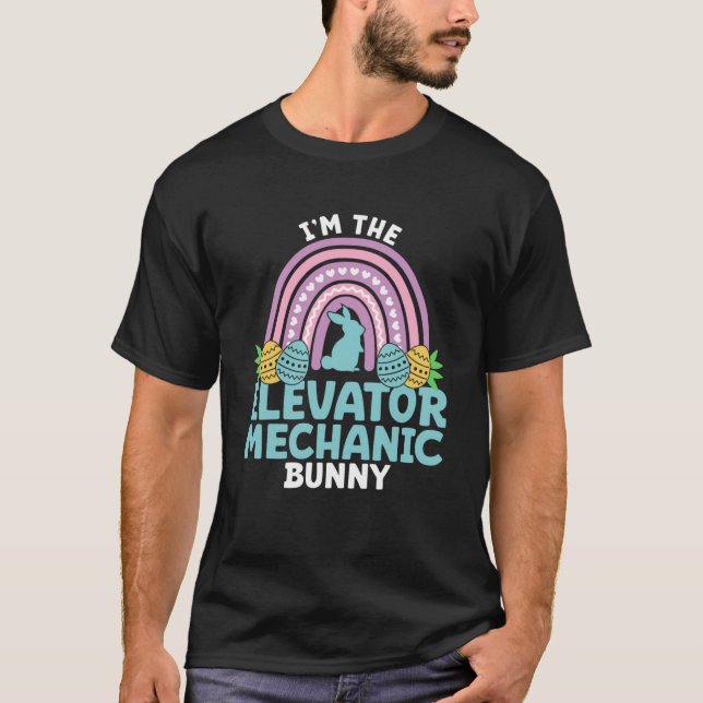 Happy Easter Day I m the Elevator Mechanic Bunny T-Shirt (Front)