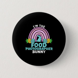 Happy Easter Day I M The Food Photographer Bunny 6 Cm Round Badge