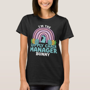 Happy Easter Day I m the Supply Chain Manager Bunn T-Shirt