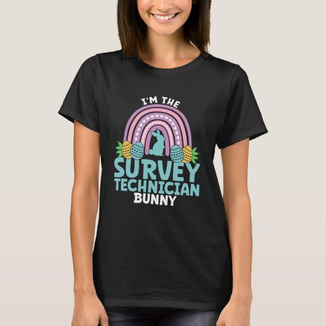 Happy Easter Day I m the Survey Technician Bunny T-Shirt (Front)