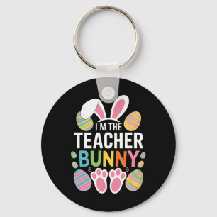 Happy Easter Day I'm The Teacher Bunny Ears Life Key Ring