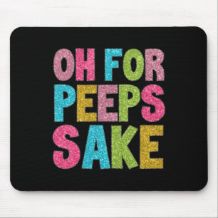 Happy Easter Day Oh Peeeps Funny Easter Groovy Sak Mouse Pad