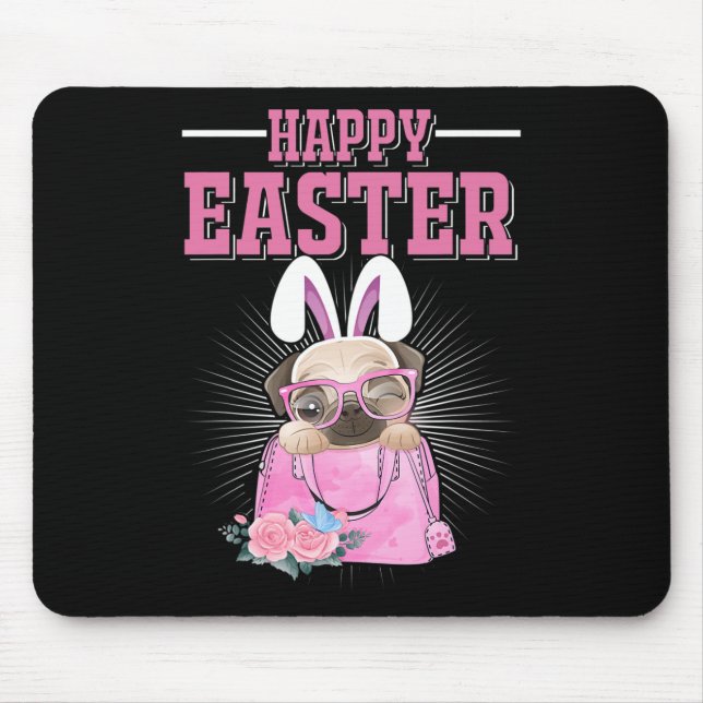 Happy Easter Dog Funny Pug Bunny _1  Mouse Pad (Front)
