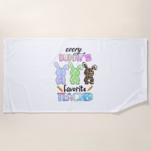 Happy Easter Every Bunny Is Favourite Teacher Rabb Beach Towel