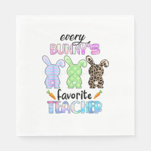 Happy Easter Every Bunny Is Favourite Teacher Rabb Napkin