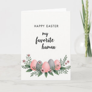 Happy Easter Favorite Human Card