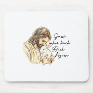 Happy Easter Funny Guess Who's Ck Jesus Bunny Men Mouse Pad