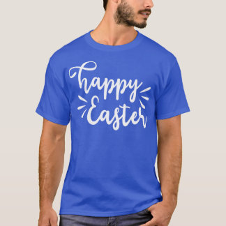Happy Easter Funny T-Shirt