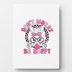 Happy Easter Groovy Bunny Face Don't Worry Be Hopp Plaque