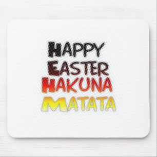 Happy Easter: Hakuna Matata Text Art Design Mouse Pad