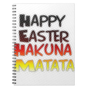 Happy Easter: Hakuna Matata Text Art Design Notebook