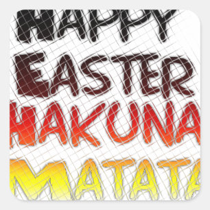 Happy Easter: Hakuna Matata Text Art Design Square Sticker