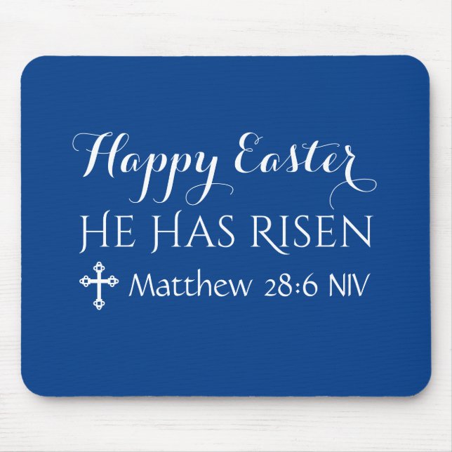Happy Easter He has Risen Bible Verse Dark Blue Mouse Pad (Front)